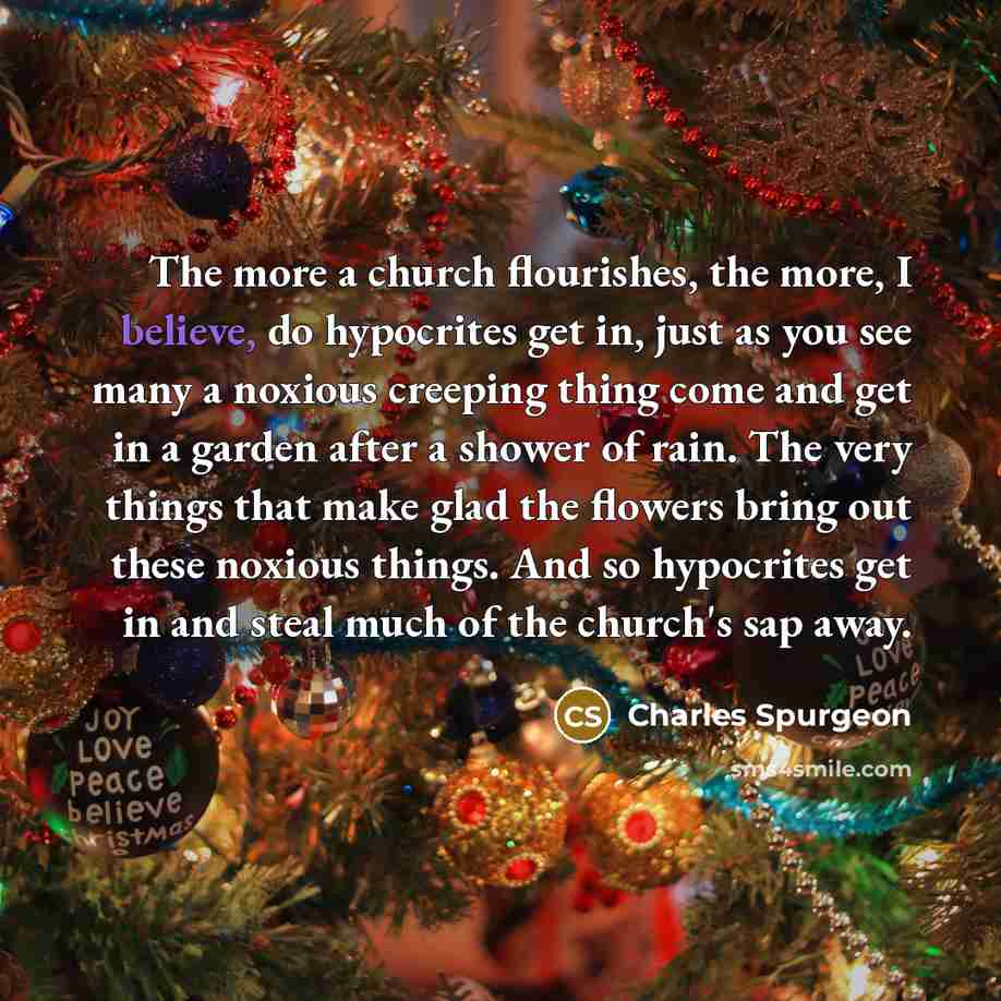 “The more a church flourishes, the more, I believe, do…” quote by Charles Spurgeon