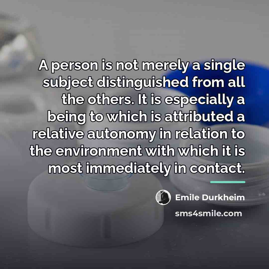“A person is not merely a single subject distinguished from…” quote by Emile Durkheim