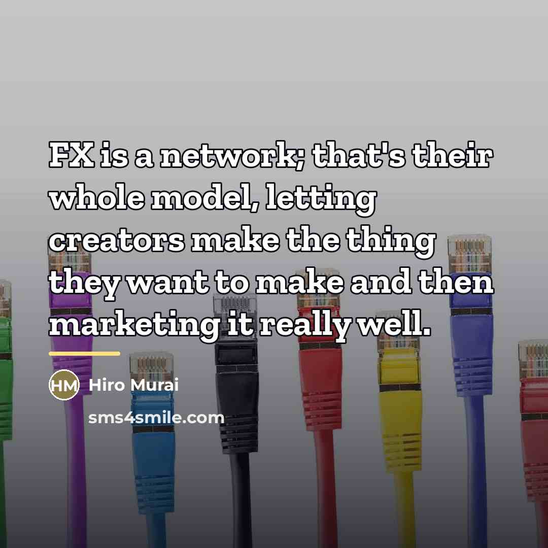“FX is a network; that's their whole model, letting creators…” quote by Hiro Murai