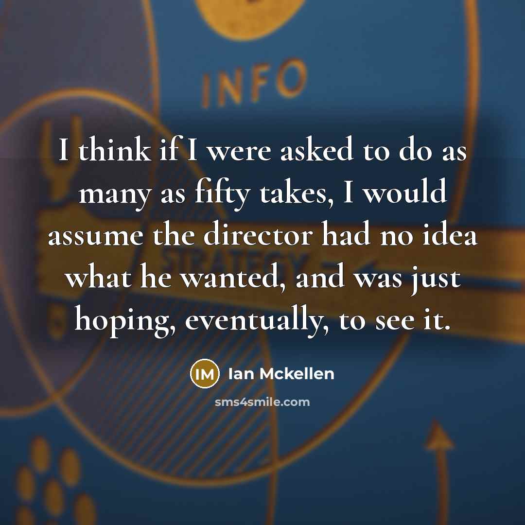 “I think if I were asked to do as many…” quote by Ian Mckellen