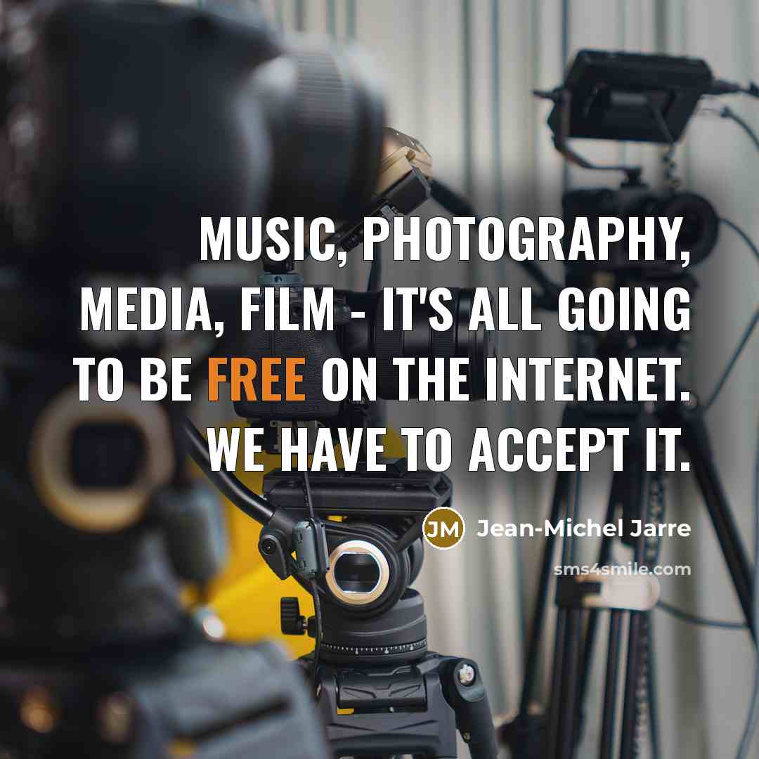“Music, photography, media, film - it's all going to be…” quote by Jean-Michel Jarre