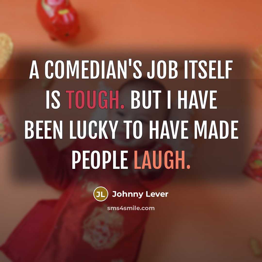 “A comedian's job itself is tough. But I have been…” quote by Johnny Lever