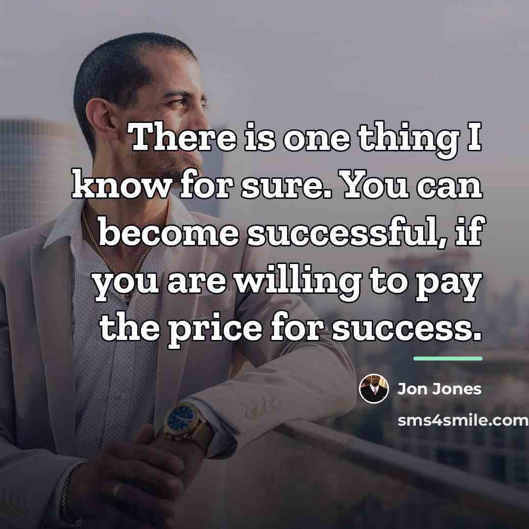 “There is one thing I know for sure. You can…” quote by Jon Jones
