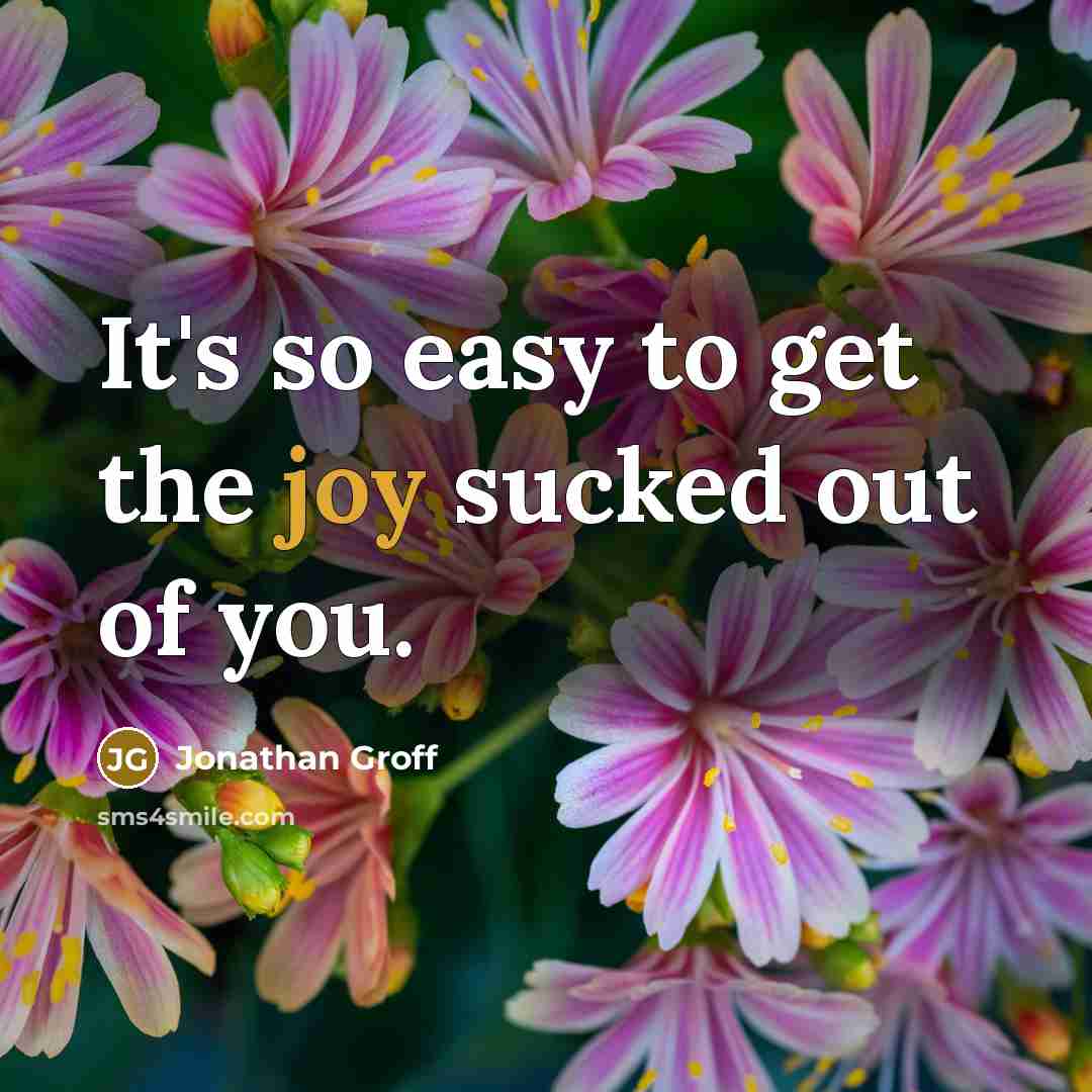 “It's so easy to get the joy sucked out of…” quote by Jonathan Groff