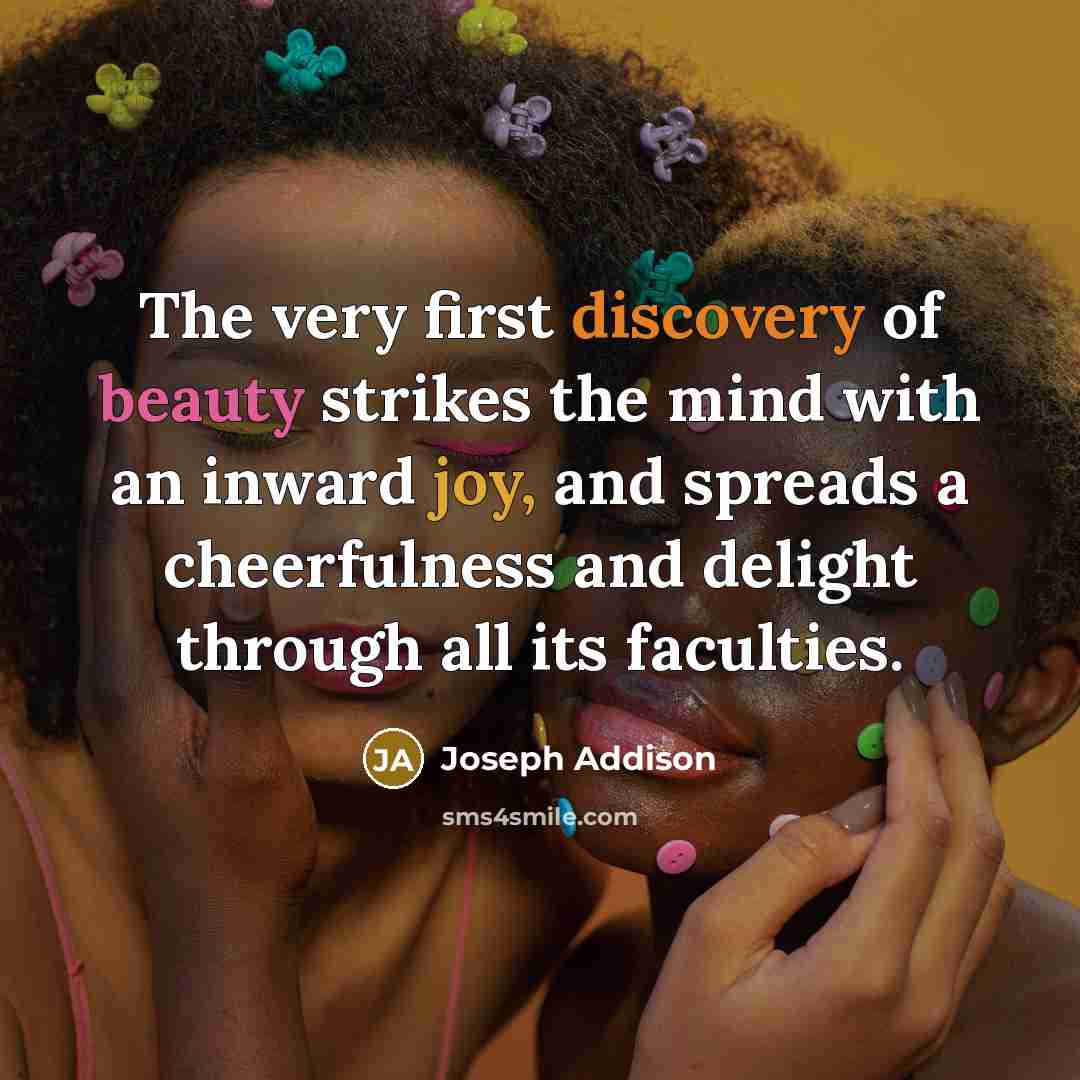 “The very first discovery of beauty strikes the mind with…” quote by Joseph Addison