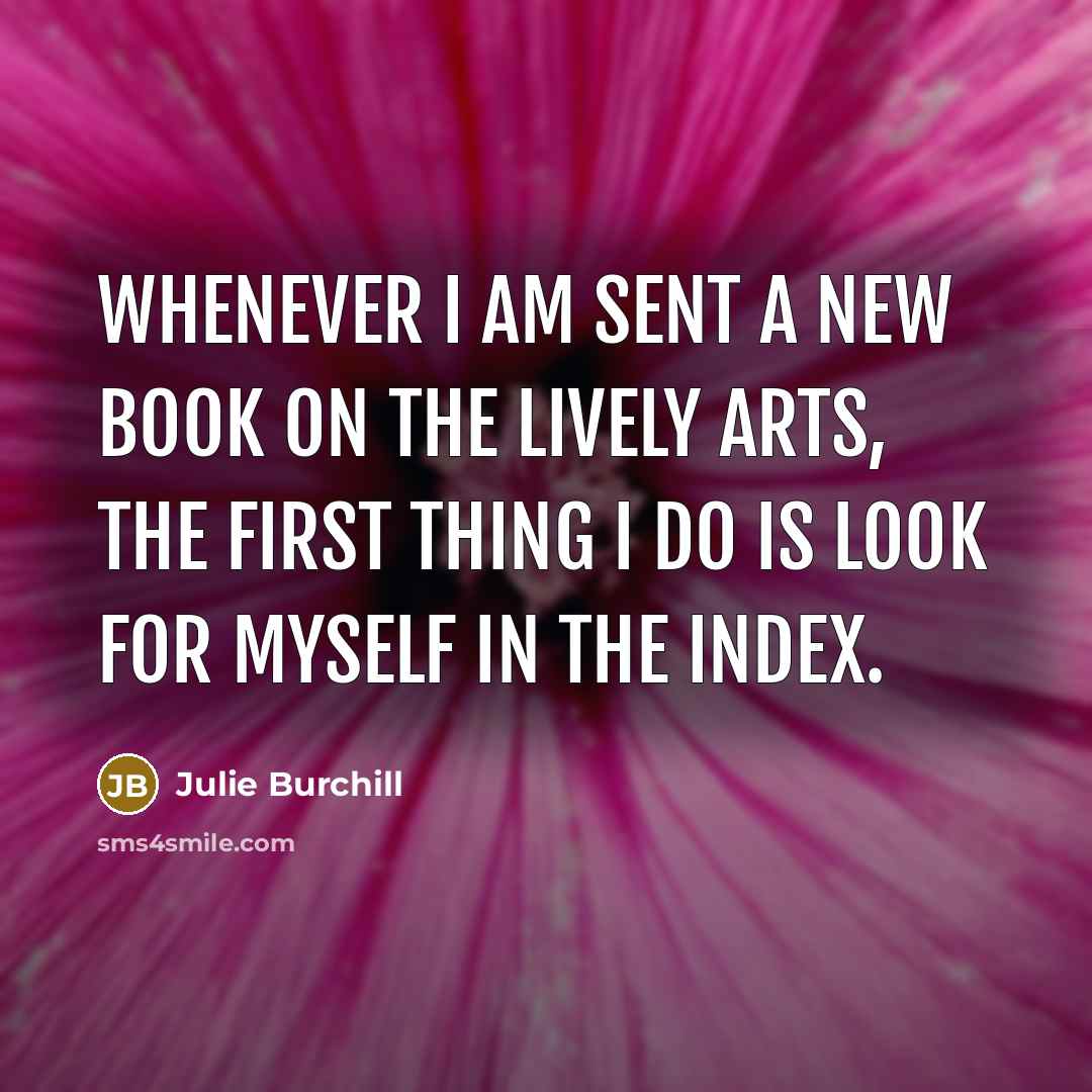 “Whenever I am sent a new book on the lively…” quote by Julie Burchill