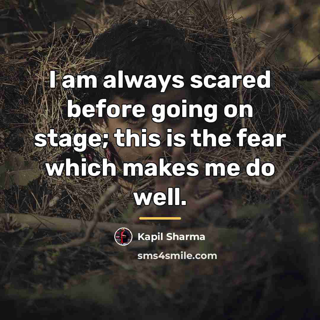 “I am always scared before going on stage; this is…” quote by Kapil Sharma