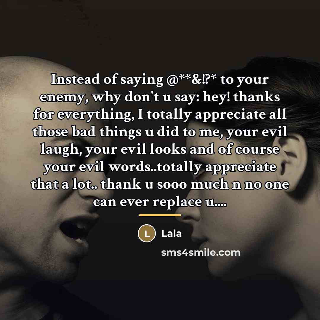 “Instead of saying @**&!?* to your enemy, why don't u…” quote by Lala