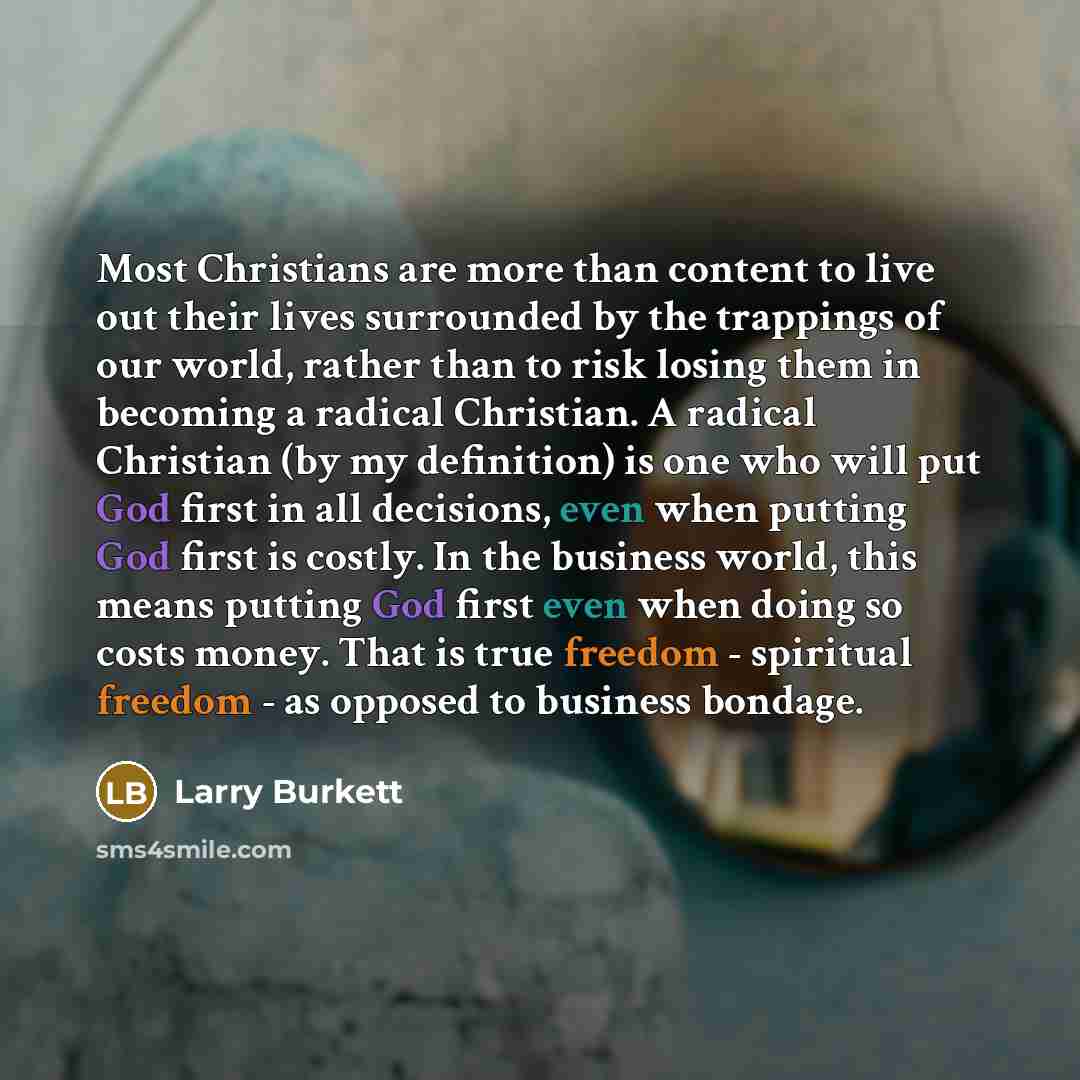 “Most Christians are more than content to live out their…” quote by Larry Burkett