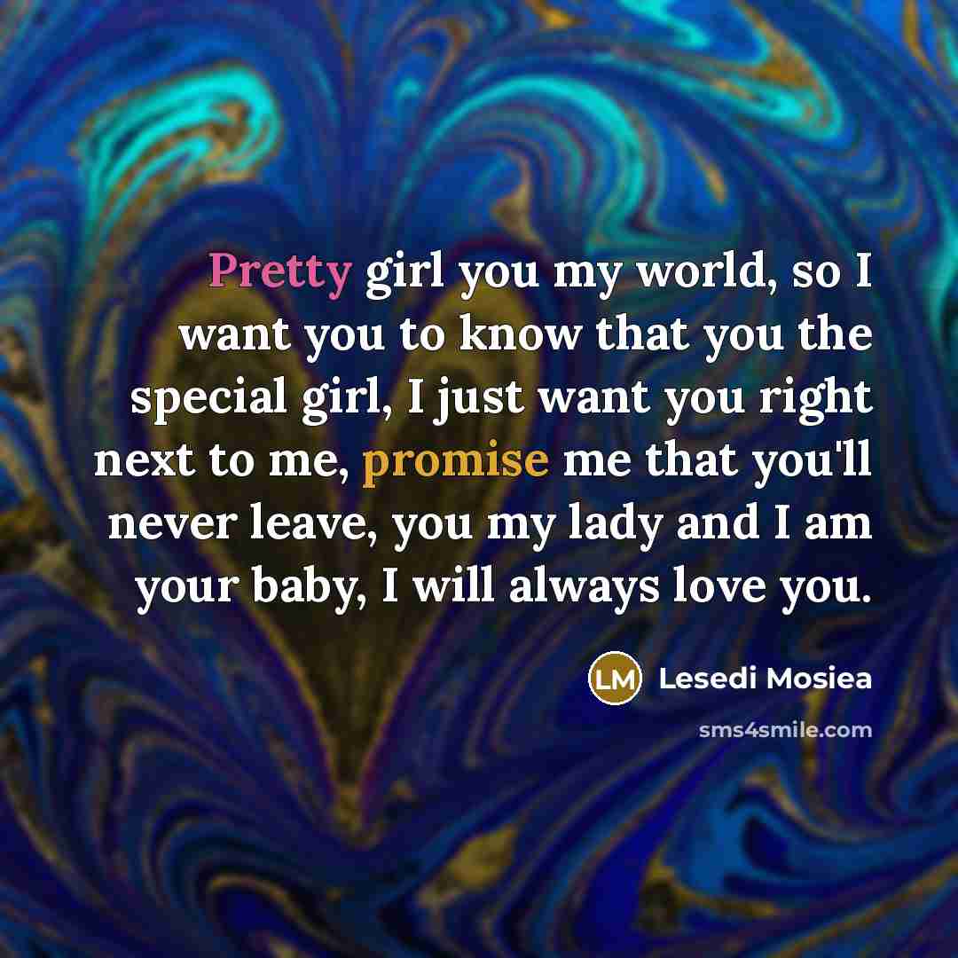 “Pretty girl you my world, so I want you to…” quote by Lesedi Mosiea