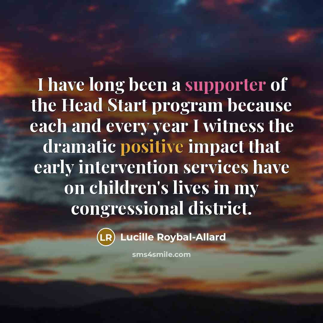 “I have long been a supporter of the Head Start…” quote by Lucille Roybal-Allard
