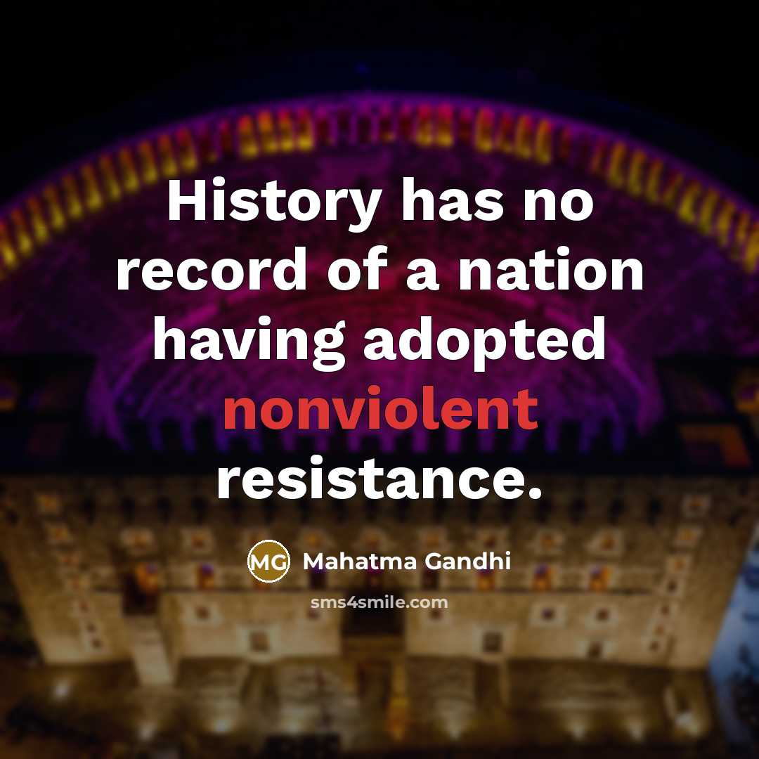 “History has no record of a nation having adopted nonviolent…” quote by Mahatma Gandhi