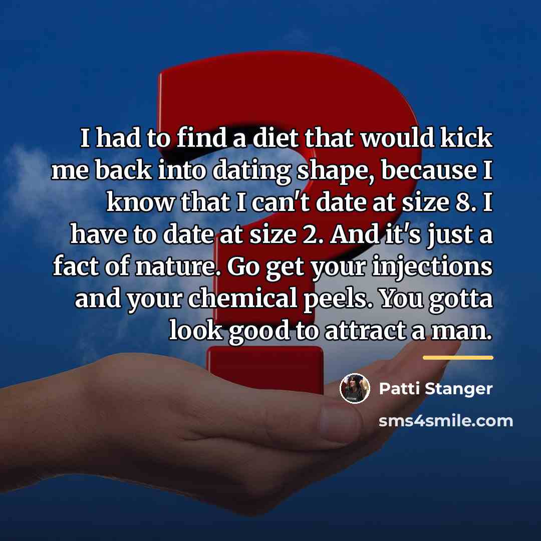 “I had to find a diet that would kick me…” quote by Patti Stanger