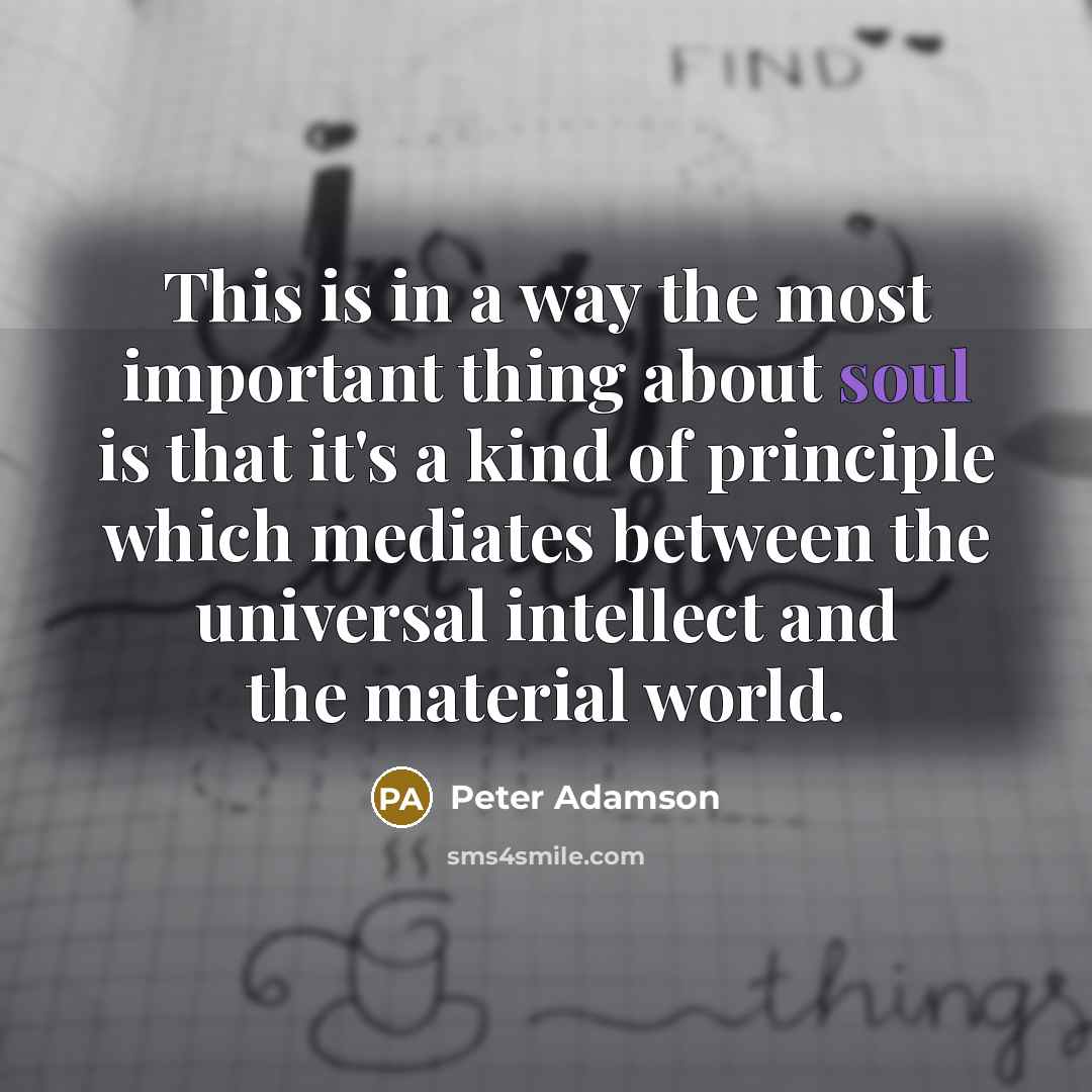 “This is in a way the most important thing about…” quote by Peter Adamson