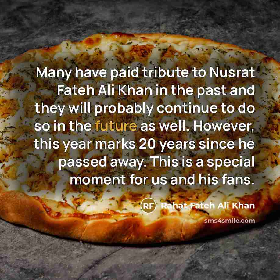 “Many have paid tribute to Nusrat Fateh Ali Khan in…” quote by Rahat Fateh Ali Khan