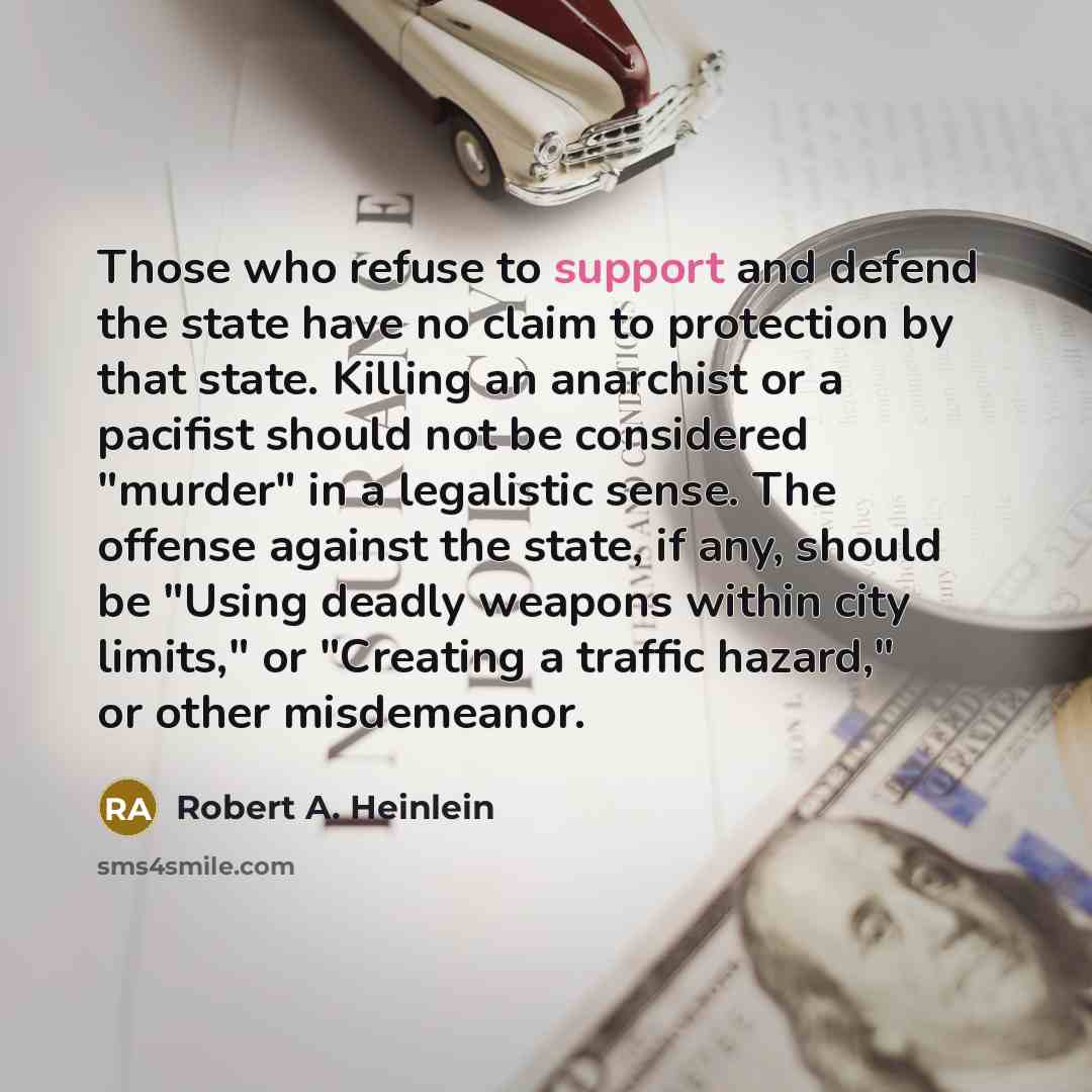 “Those who refuse to support and defend the state have…” quote by Robert A. Heinlein