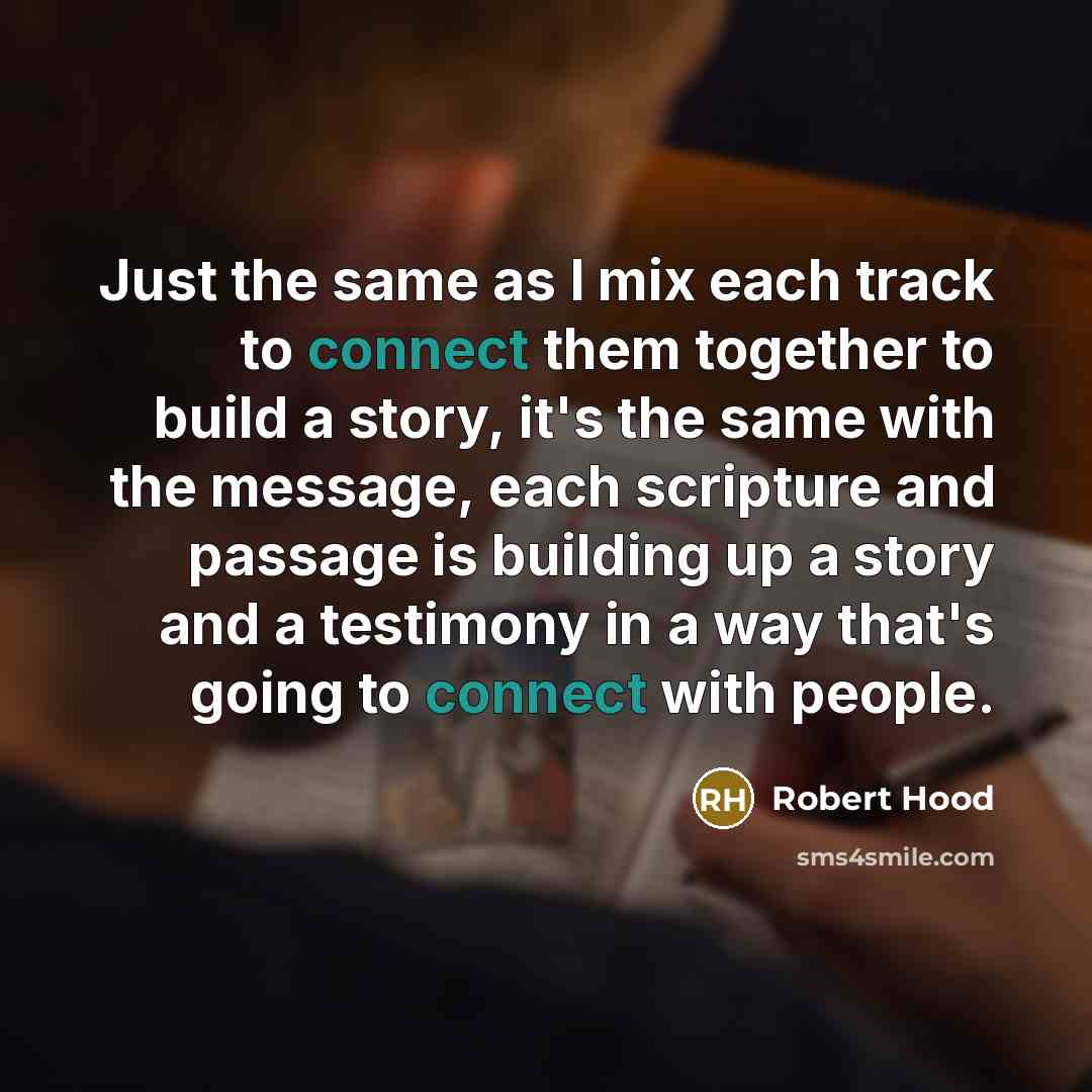 “Just the same as I mix each track to connect…” quote by Robert Hood