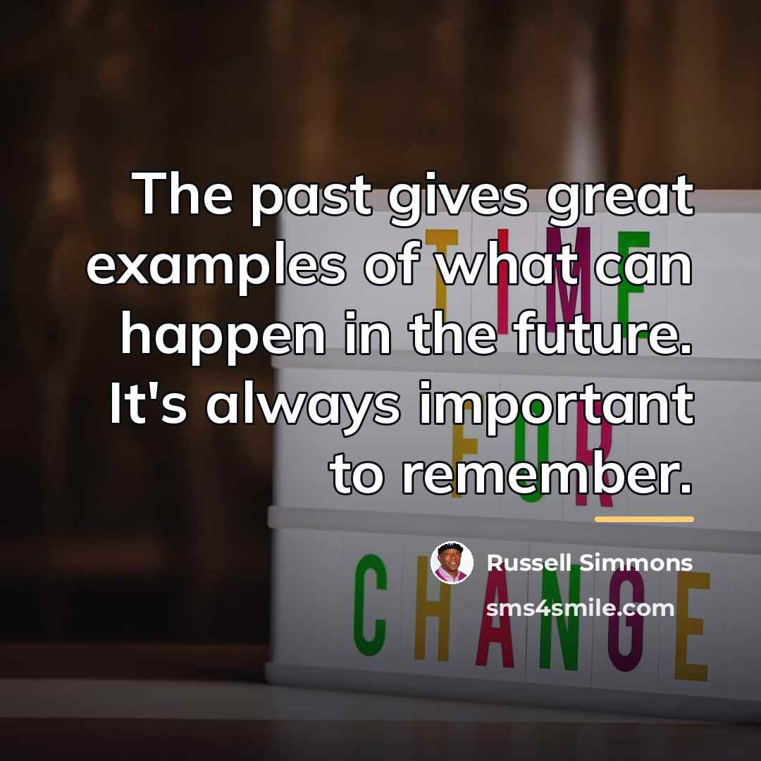 “The past gives great examples of what can happen in…” quote by Russell Simmons