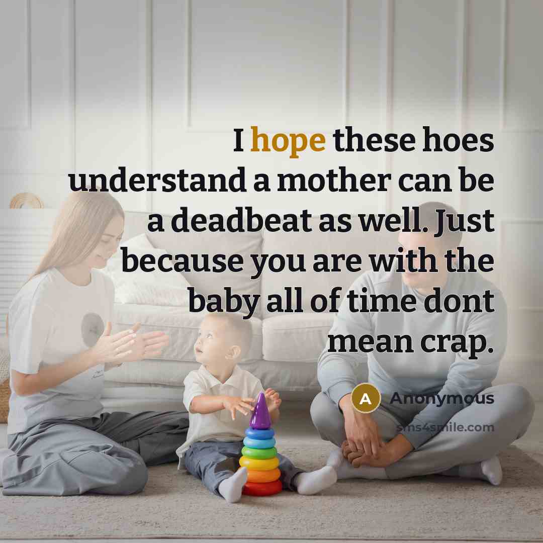 “I hope these hoes understand a mother can be a…” quote by Anonymous