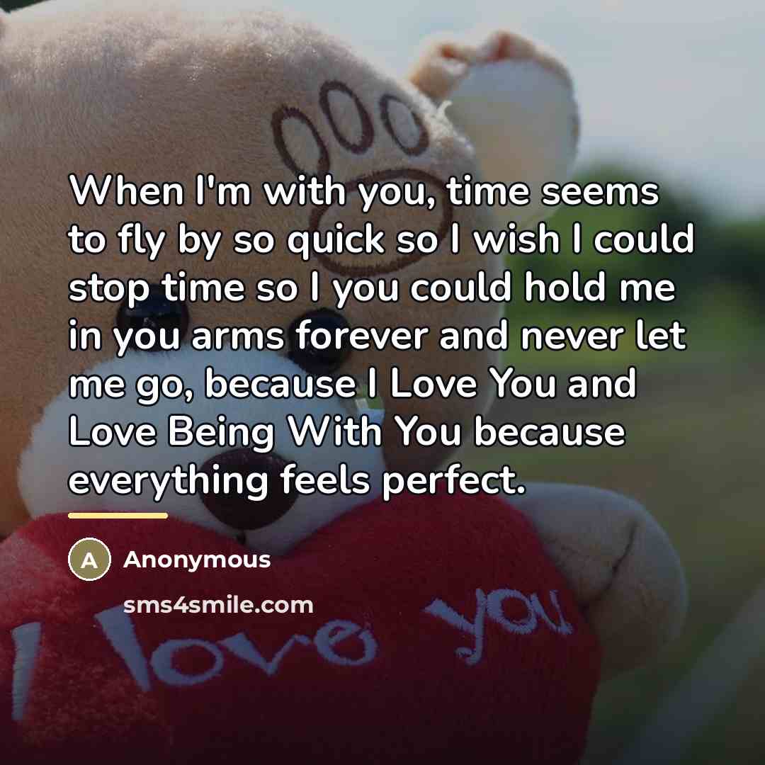 “When I'm with you, time seems to fly by so…” quote by Anonymous