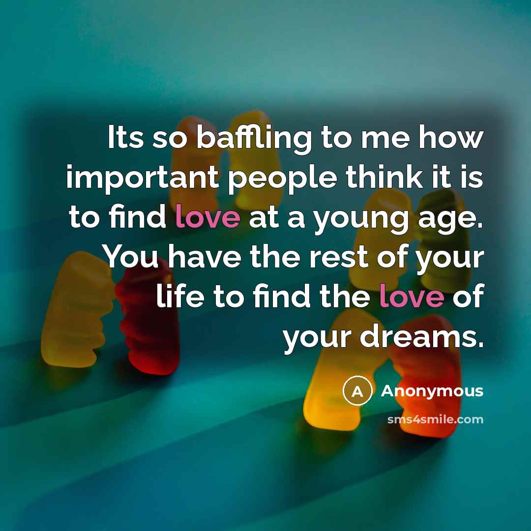 “Its so baffling to me how important people think it…” quote by Anonymous