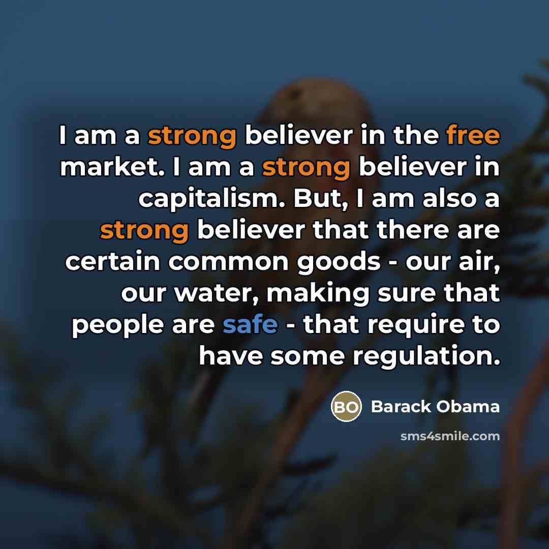 “I am a strong believer in the free market. I…” quote by Barack Obama