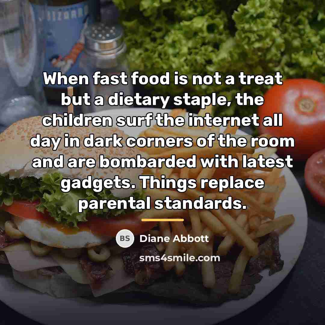 “When fast food is not a treat but a dietary…” quote by Diane Abbott