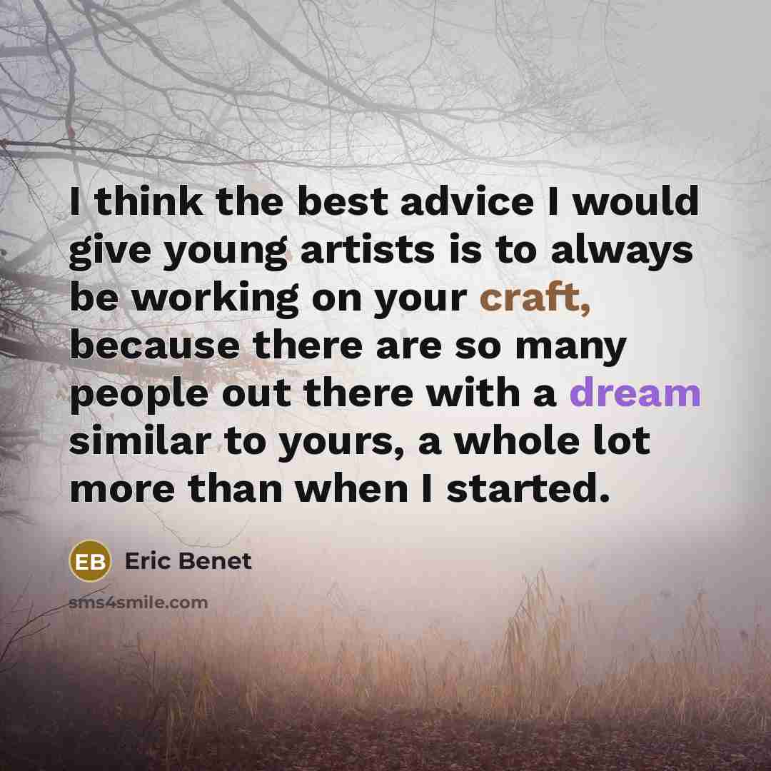 “I think the best advice I would give young artists…” quote by Eric Benet