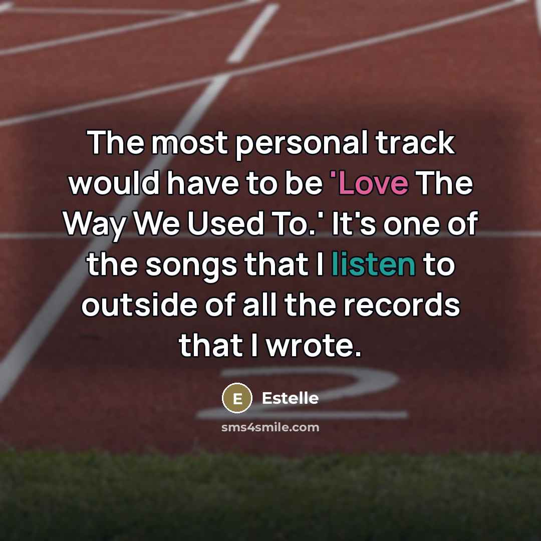 “The most personal track would have to be 'Love The…” quote by Estelle