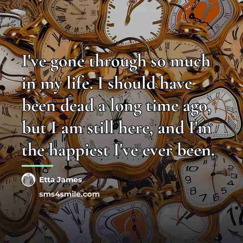 “I've gone through so much in my life. I should…” quote by Etta James