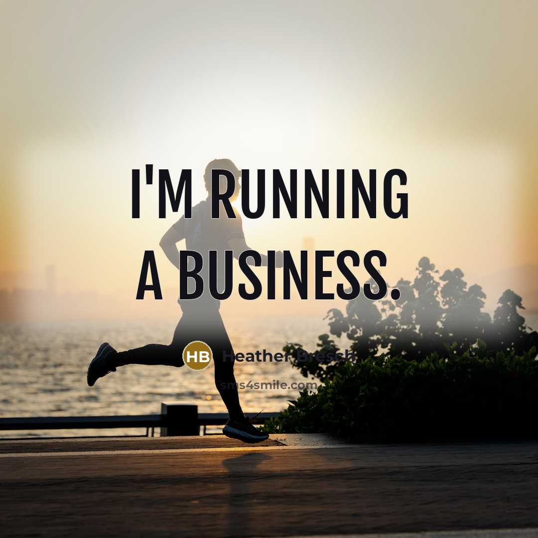 “I'm running a business.…” quote by Heather Bresch