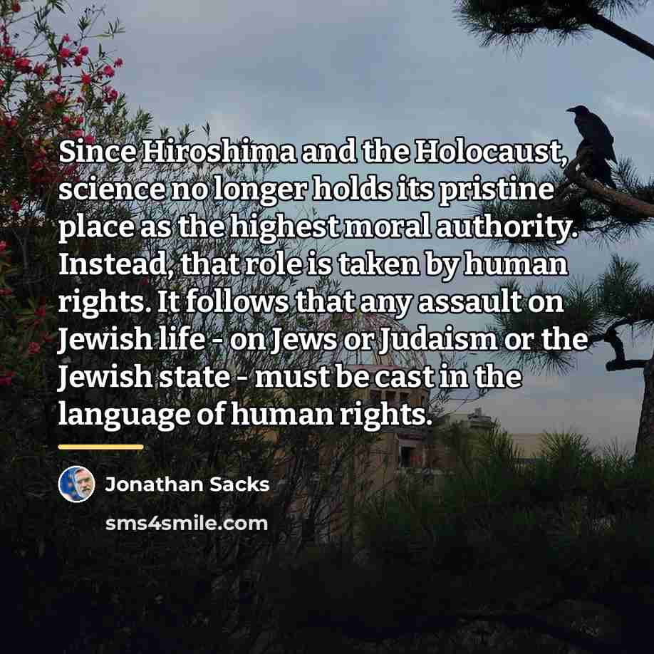 “Since Hiroshima and the Holocaust, science no longer holds its…” quote by Jonathan Sacks