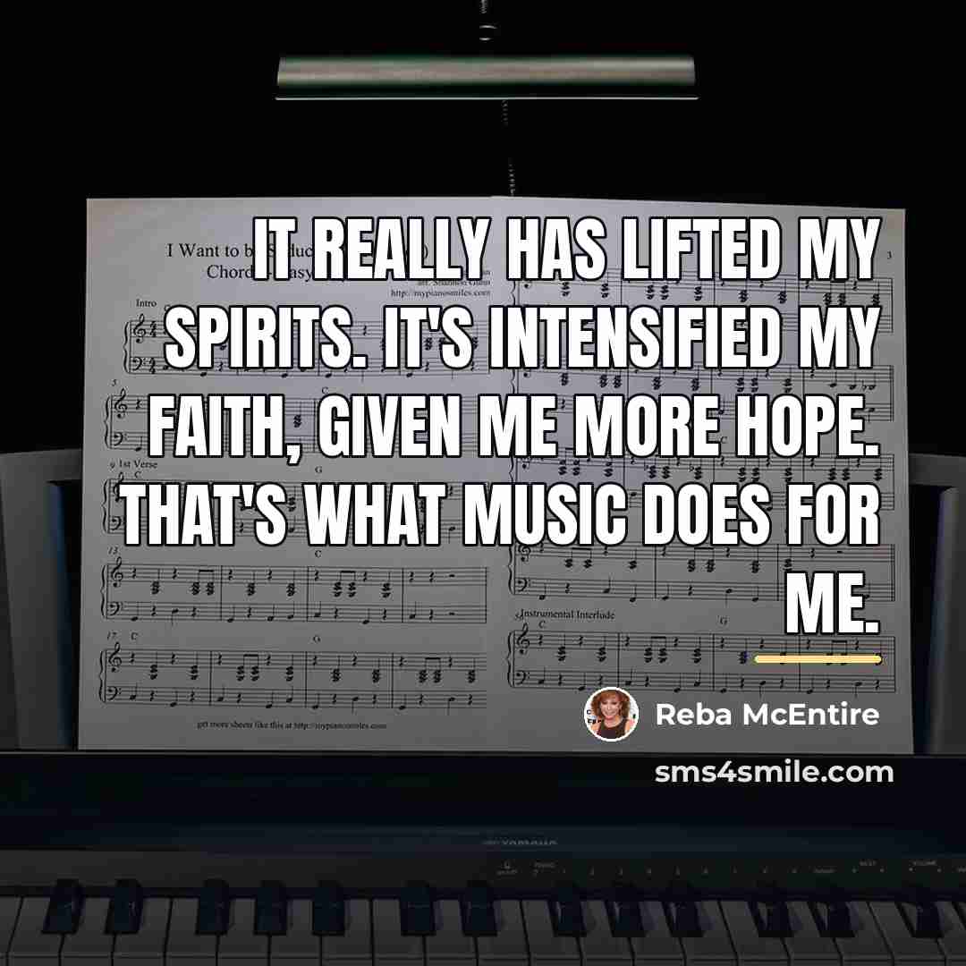 “It really has lifted my spirits. It's intensified my faith,…” quote by Reba McEntire