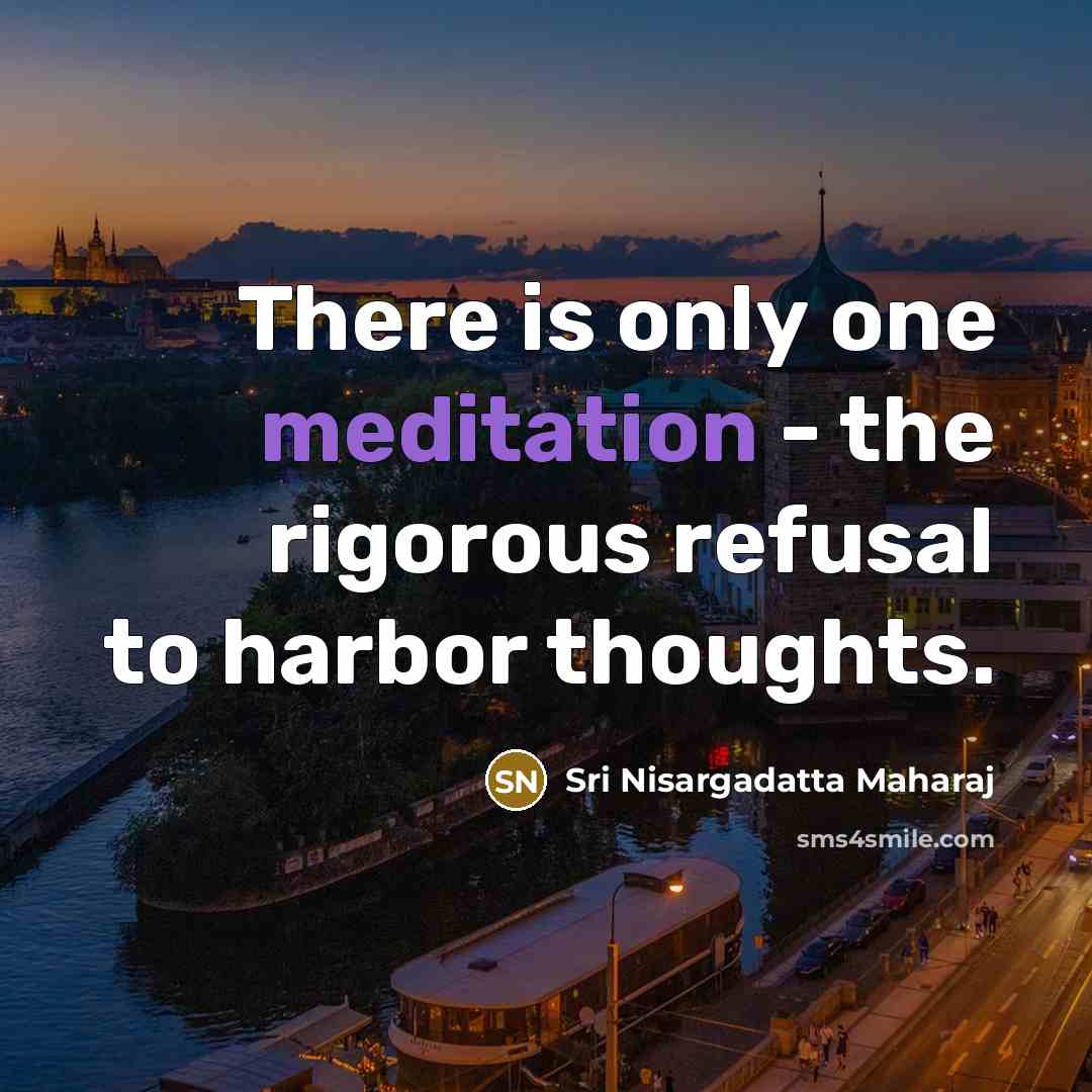 “There is only one meditation - the rigorous refusal to…” quote by Sri Nisargadatta Maharaj