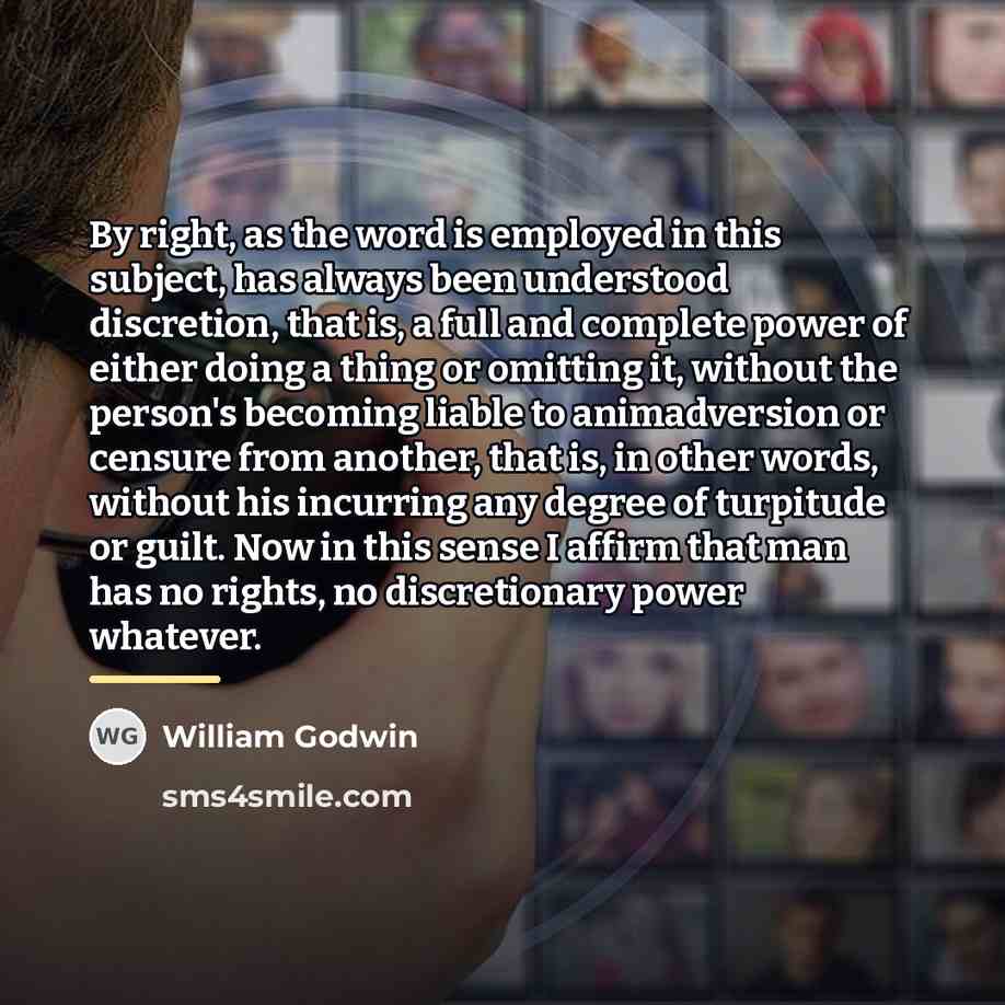 “By right, as the word is employed in this subject,…” quote by William Godwin