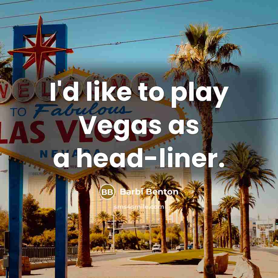 “I'd like to play Vegas as a head-liner.…” quote by Barbi Benton