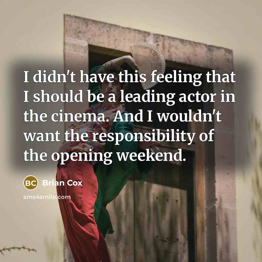 “I didn't have this feeling that I should be a…” quote by Brian Cox