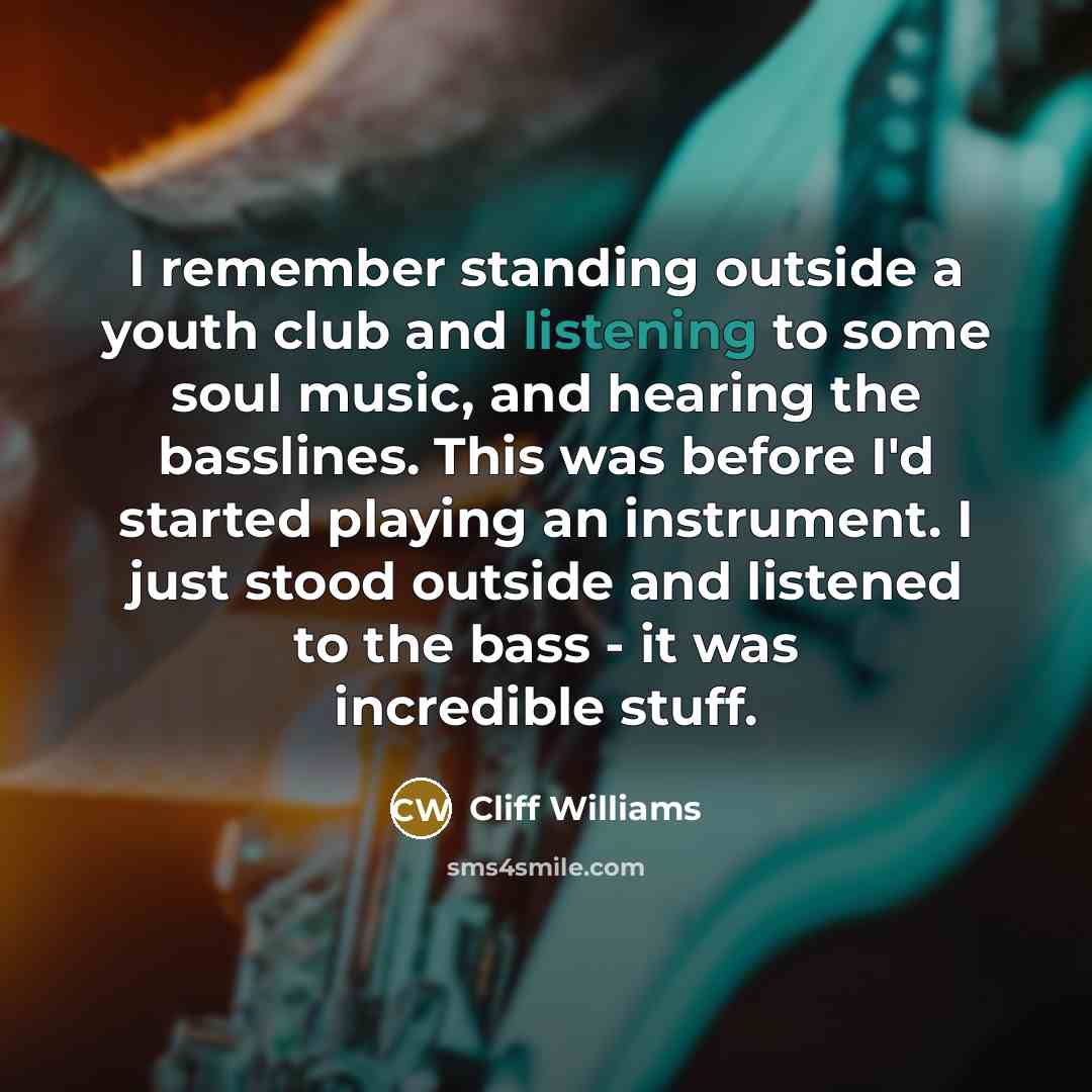 “I remember standing outside a youth club and listening to…” quote by Cliff Williams