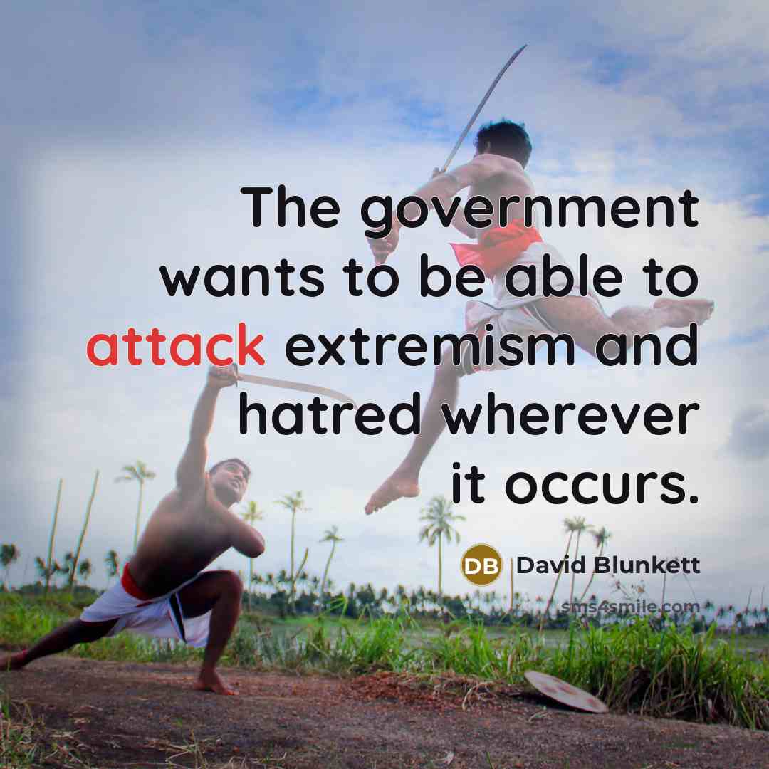 “The government wants to be able to attack extremism and…” quote by David Blunkett
