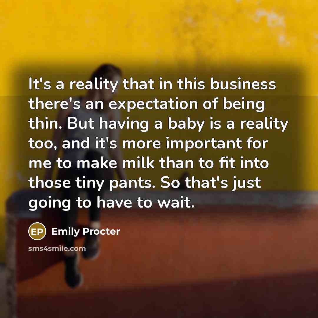 “It's a reality that in this business there's an expectation…” quote by Emily Procter