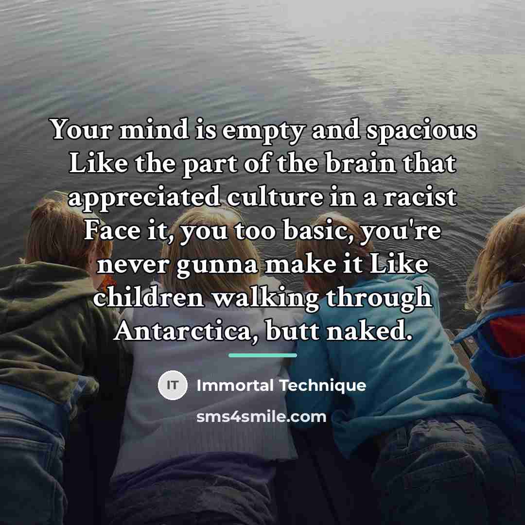 “Your mind is empty and spacious Like the part of…” quote by Immortal Technique