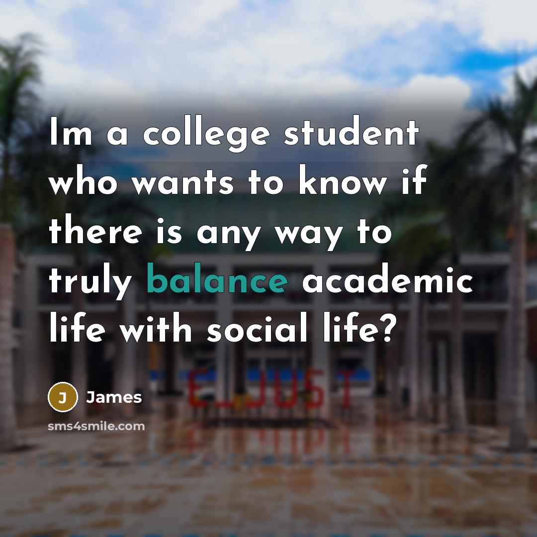 “Im a college student who wants to know if there…” quote by James