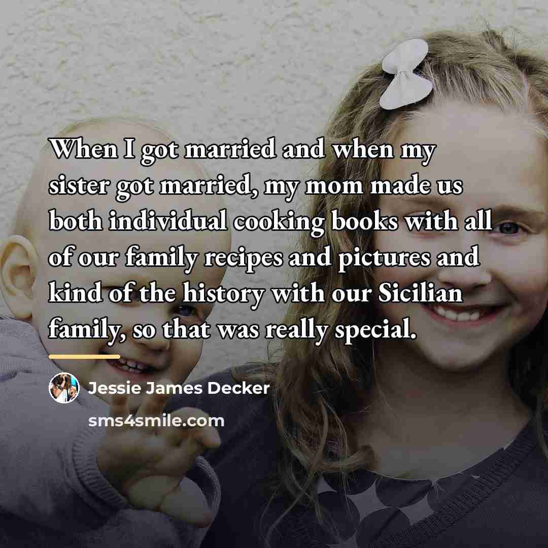 “When I got married and when my sister got married,…” quote by Jessie James Decker