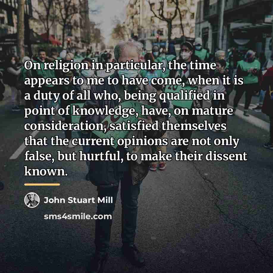 “On religion in particular, the time appears to me to…” quote by John Stuart Mill