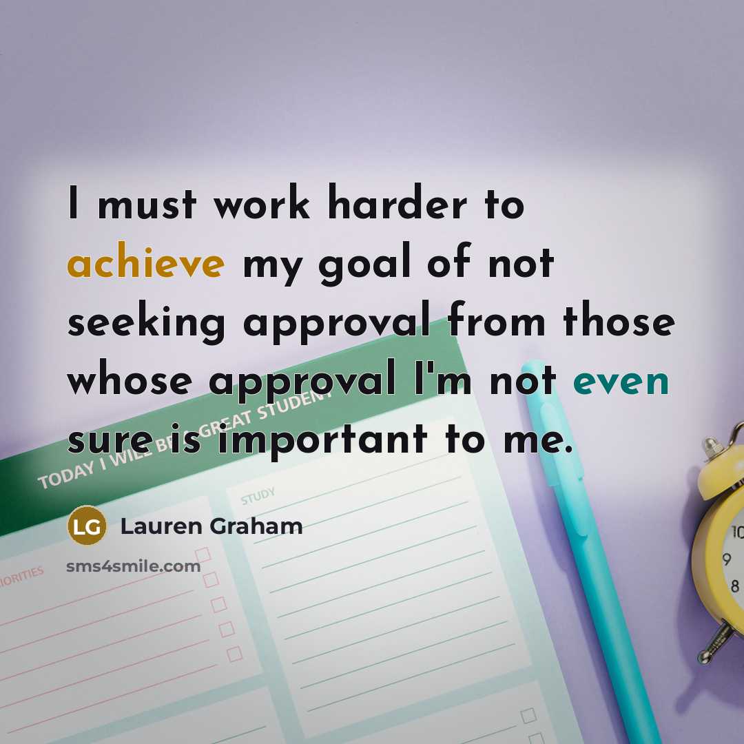“I must work harder to achieve my goal of not…” quote by Lauren Graham