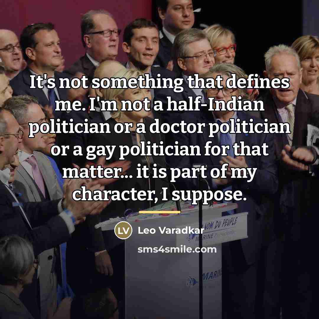 “It's not something that defines me. I'm not a half-Indian…” quote by Leo Varadkar