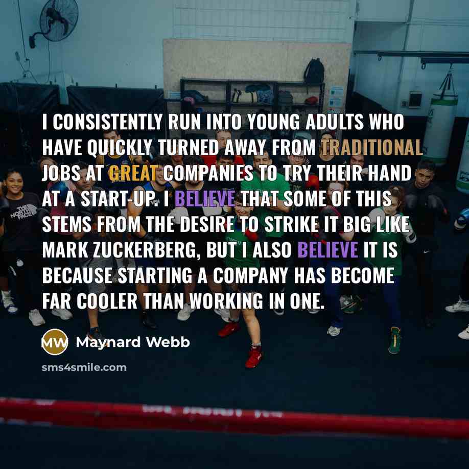 “I consistently run into young adults who have quickly turned…” quote by Maynard Webb