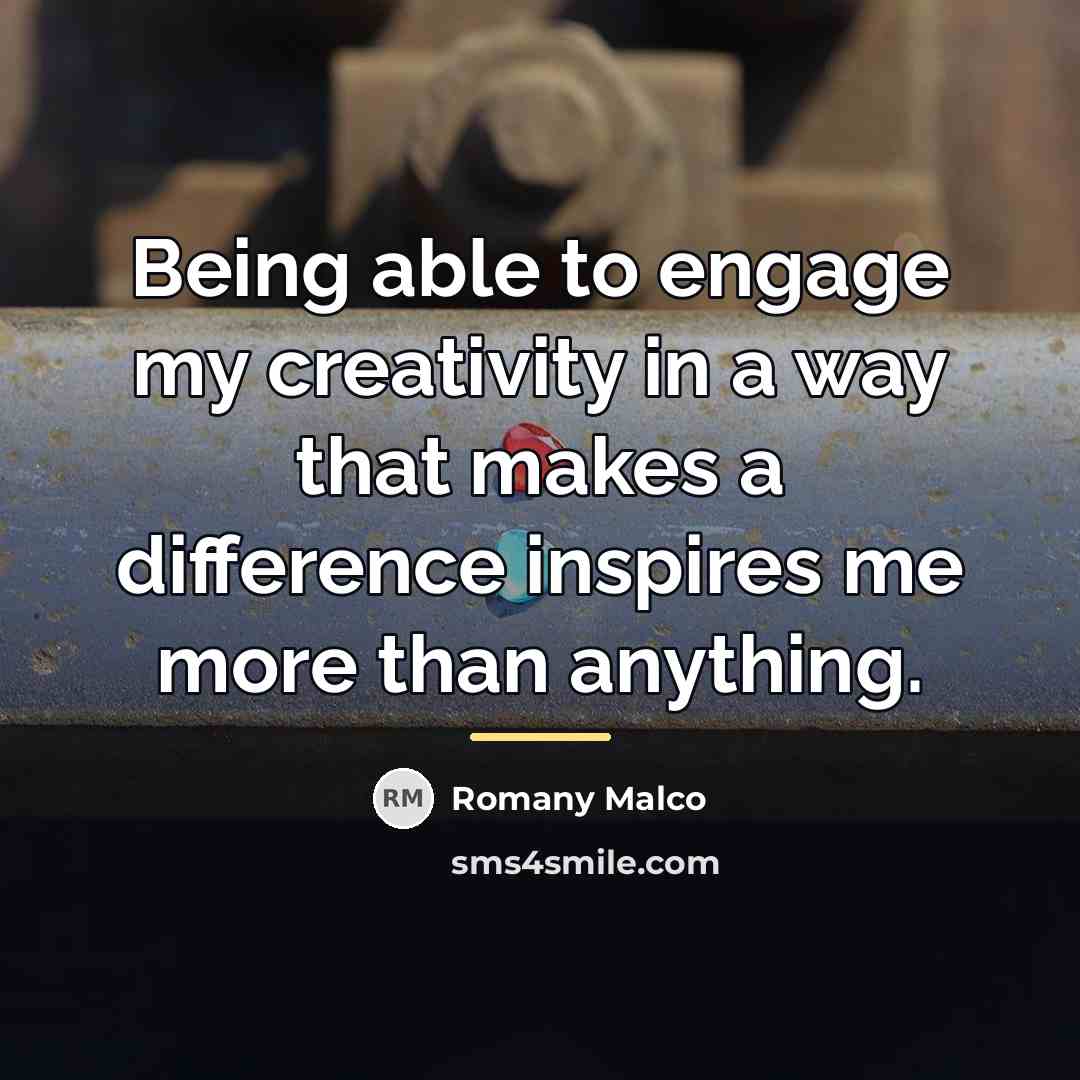 “Being able to engage my creativity in a way that…” quote by Romany Malco