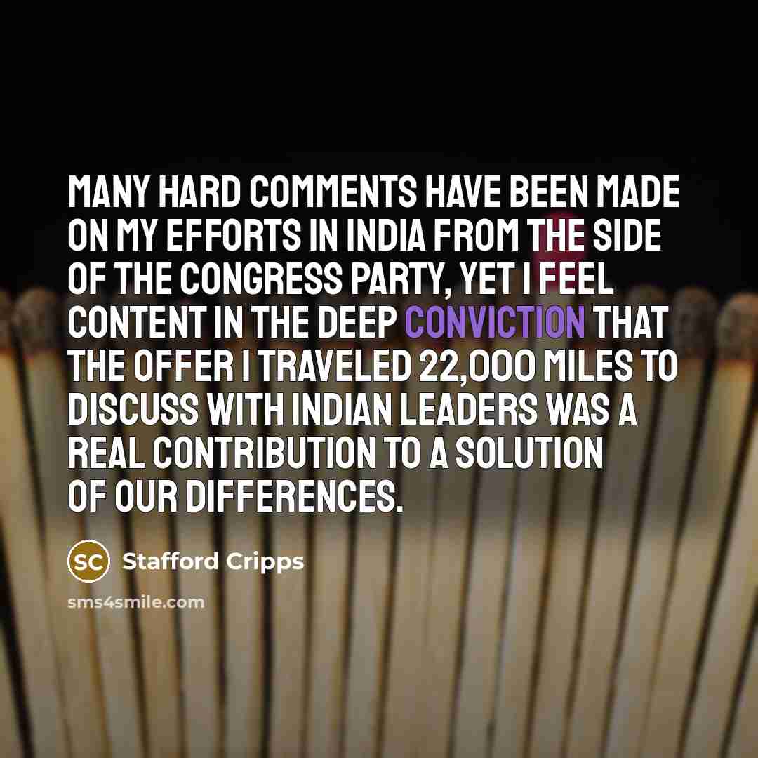 “Many hard comments have been made on my efforts in…” quote by Stafford Cripps