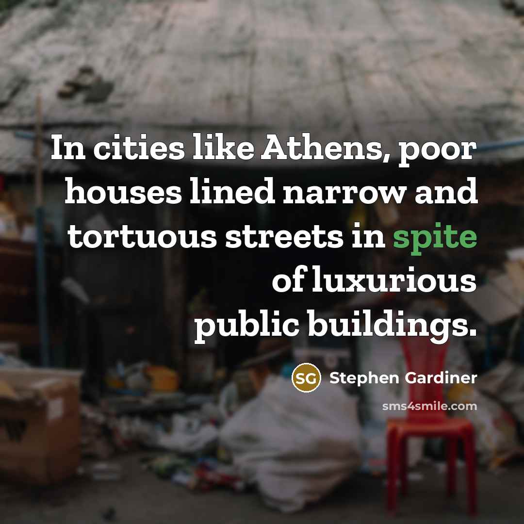 “In cities like Athens, poor houses lined narrow and tortuous…” quote by Stephen Gardiner
